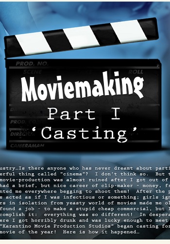 Movie Making – Part 1 – Casting