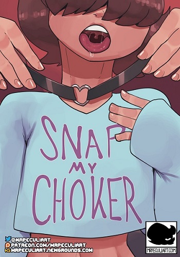 [Peculiart] Snap My Choker