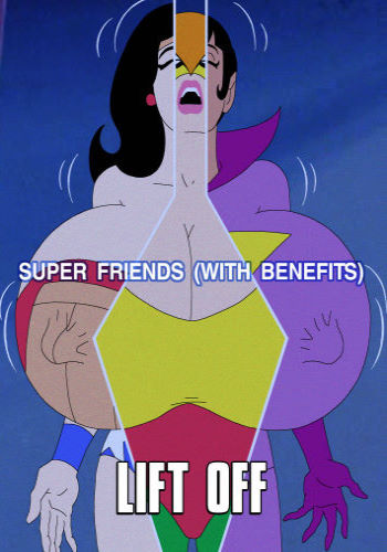 Super Friends with Benefits – Lift Off