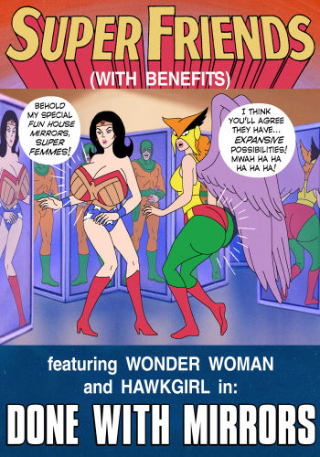 Super Friends with Benefits- Done with Mirrors