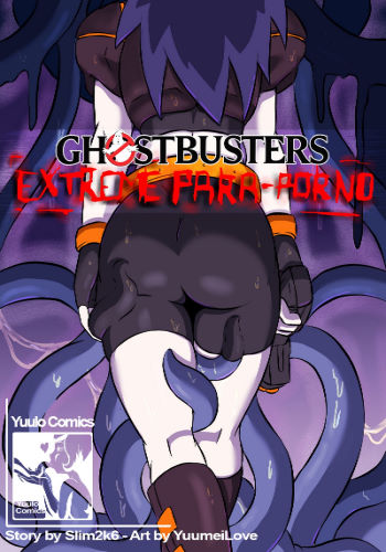 YuumeiLove – Ghostbusters Extreme Para-Porno