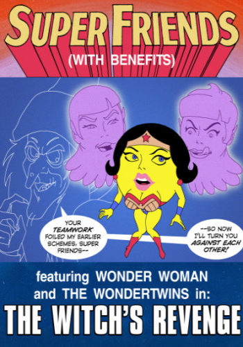 Super Friends with Benefits: Witch’s Revenge