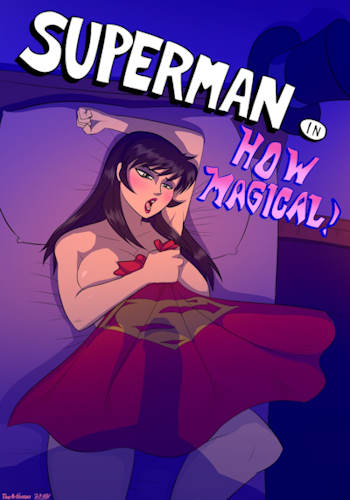 Superman: How Magical [The Arthman]